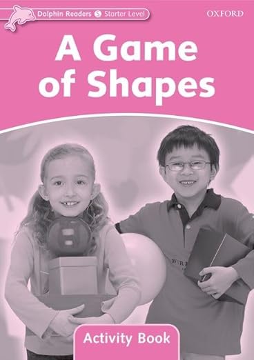 Dolphin Readers Starter Level: A Game of Shapes Activity Book