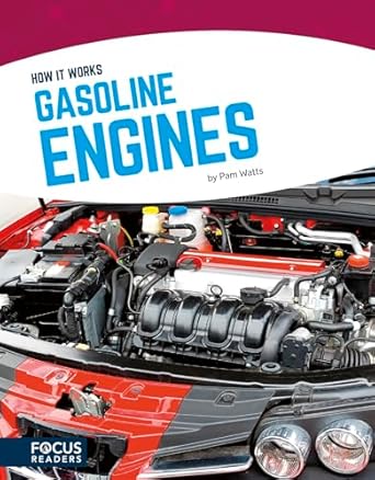 Gasoline Engines (Focus Readers: How It Works: Navigator Level)