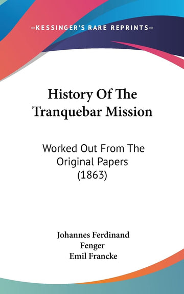 History of the Tranquebar Mission Worke