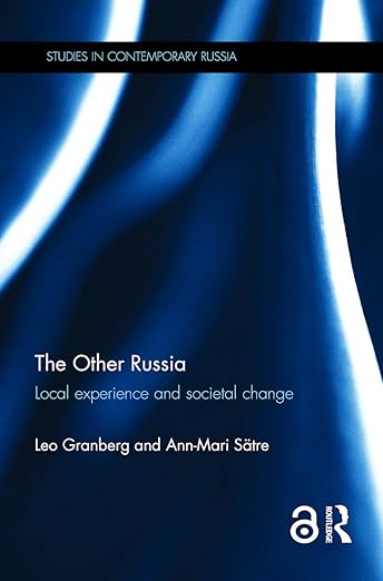 The Other Russia: Local experience and societal change