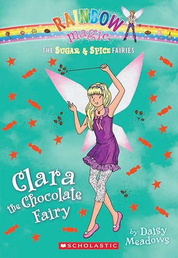 Clara the Chocolate Fairy (Rainbow Magic: The Sugar & Spice Fairies)