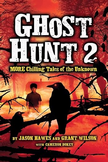 Ghost Hunt 2: MORE Chilling Tales of the Unknown