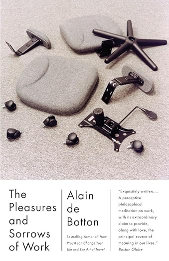 The Pleasures and Sorrows of Work (Vintage International)